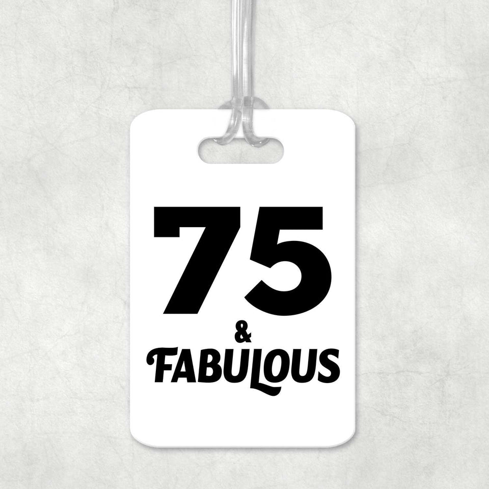 75th Birthday 75 & Fabulous - Luggage Bag Tag