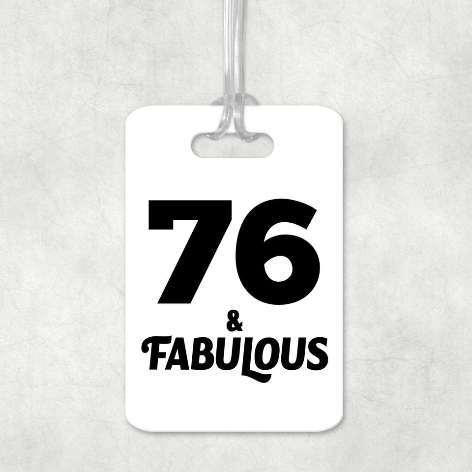 76th Birthday 76 & Fabulous - Luggage Bag Tag