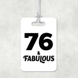 76th Birthday 76 & Fabulous - Luggage Bag Tag