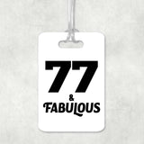 77th Birthday 77 & Fabulous - Luggage Bag Tag