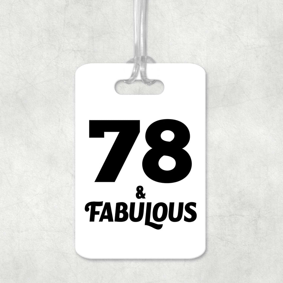 78th Birthday 78 & Fabulous - Luggage Bag Tag