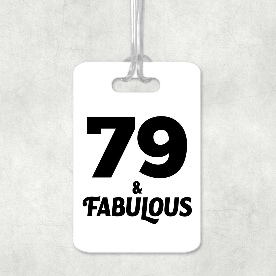 79th Birthday 79 & Fabulous - Luggage Bag Tag