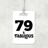 79th Birthday 79 & Fabulous - Luggage Bag Tag
