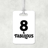 8th Birthday 8 & Fabulous - Luggage Bag Tag