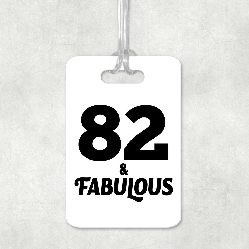82nd Birthday 82 & Fabulous - Luggage Bag Tag