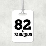 82nd Birthday 82 & Fabulous - Luggage Bag Tag