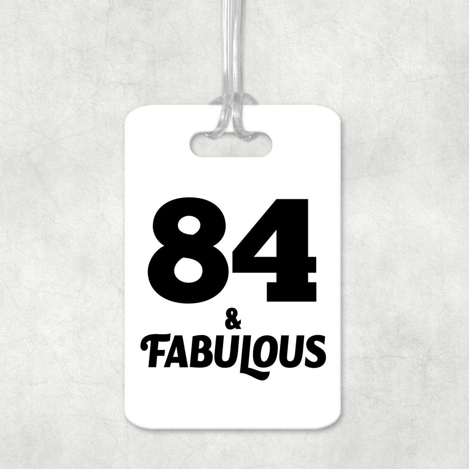 84th Birthday 84 & Fabulous - Luggage Bag Tag