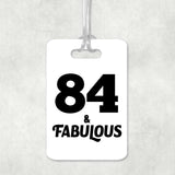 84th Birthday 84 & Fabulous - Luggage Bag Tag