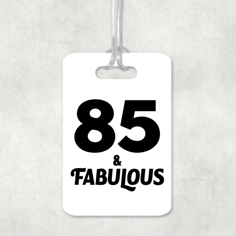 85th Birthday 85 & Fabulous - Luggage Bag Tag