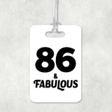 86th Birthday 86 & Fabulous - Luggage Bag Tag