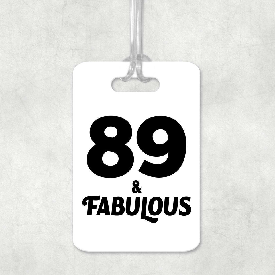 89th Birthday 89 & Fabulous - Luggage Bag Tag