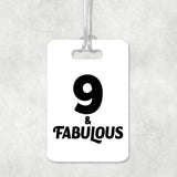 9th Birthday 9 & Fabulous - Luggage Bag Tag