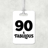 90th Birthday 90 & Fabulous - Luggage Bag Tag
