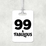 99th Birthday 99 & Fabulous - Luggage Bag Tag