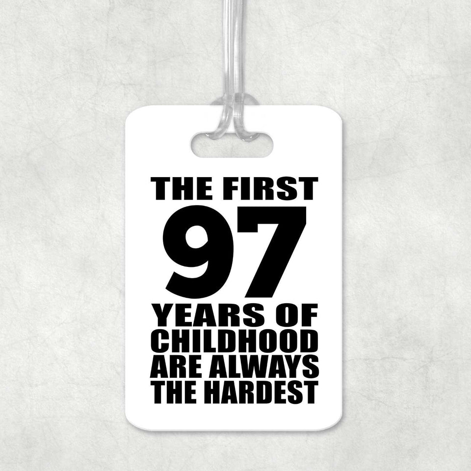97th Birthday First 97 Years of Childhood Are The Hardest - Luggage Bag Tag