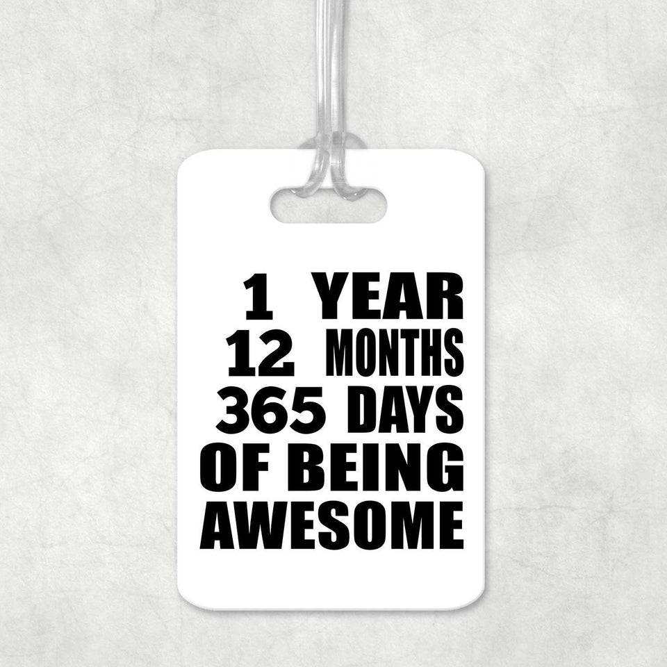 1st Birthday 1 Year 12 Months 365 Days Of Awesome - Luggage Bag Tag