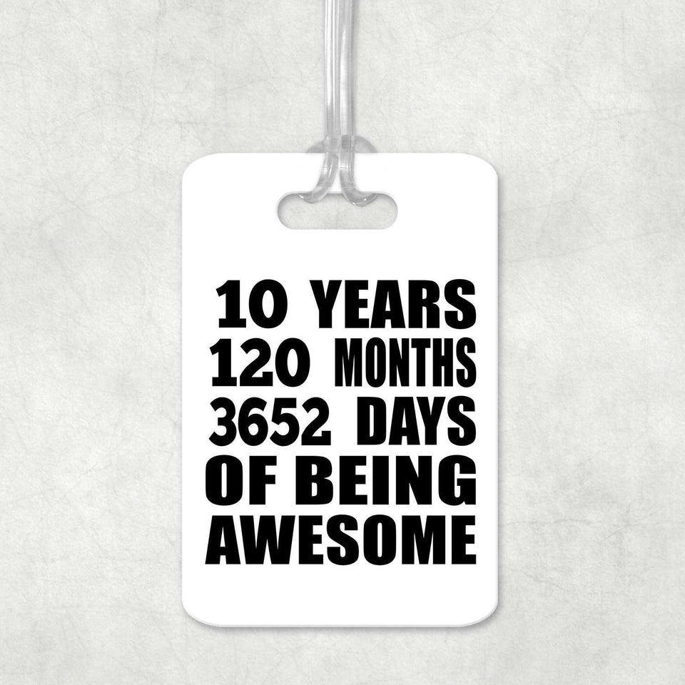 10th Birthday 10 Years 120 Months 3652 Days Of Awesome - Luggage Bag Tag