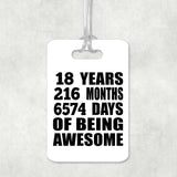 18th Birthday 18 Years 216 Months 6574 Days Of Awesome - Luggage Bag Tag