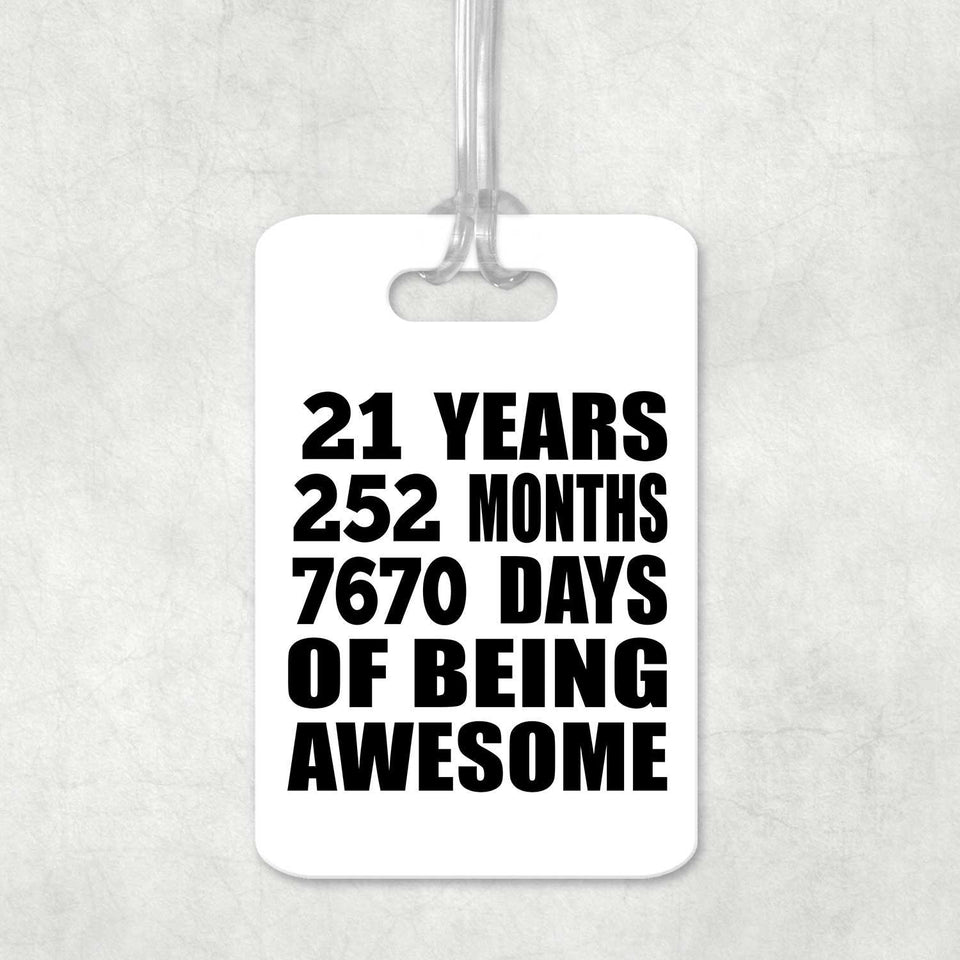 21st Birthday 21 Years 252 Months 7670 Days Of Awesome - Luggage Bag Tag