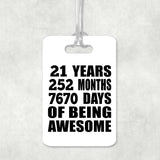 21st Birthday 21 Years 252 Months 7670 Days Of Awesome - Luggage Bag Tag
