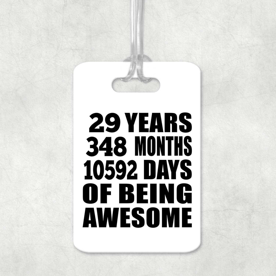29th Birthday 29 Years 348 Months 10592 Days Of Awesome - Luggage Bag Tag