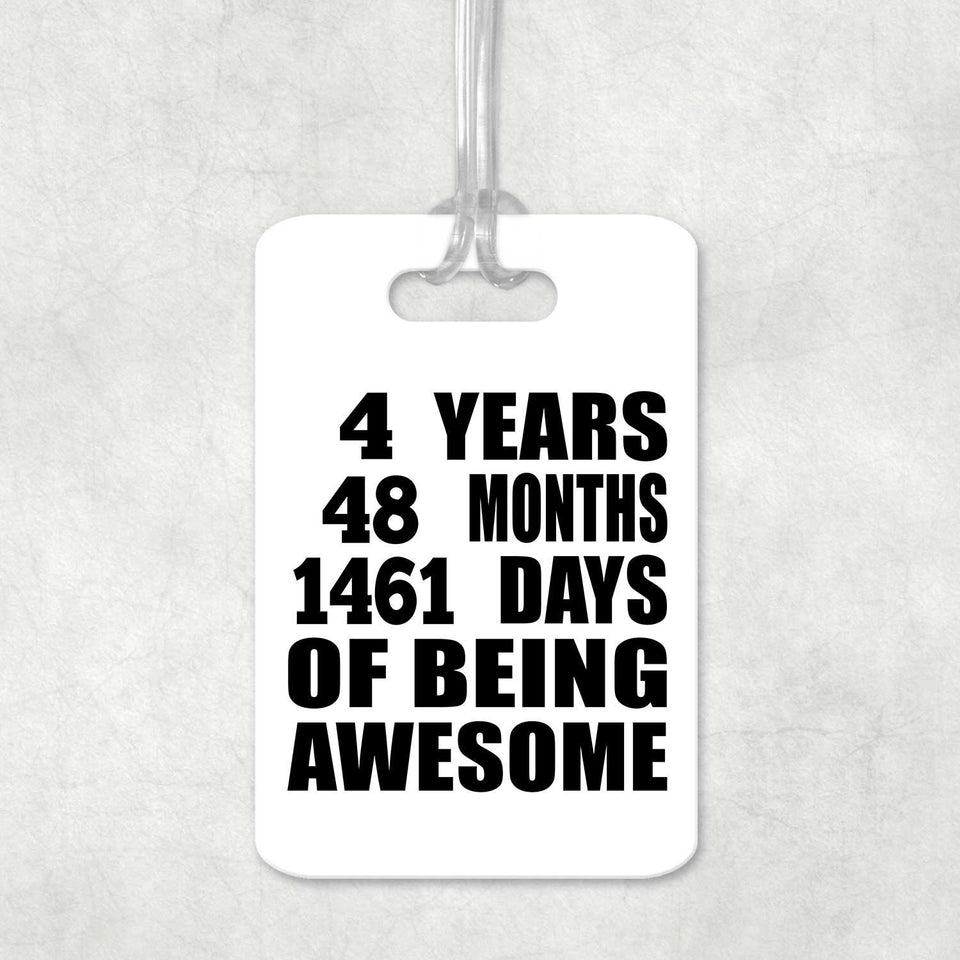 4th Birthday 4 Years 48 Months 1461 Days Of Awesome - Luggage Bag Tag