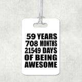 59th Birthday 59 Years 708 Months 21549 Days Of Awesome - Luggage Bag Tag