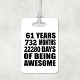 61st Birthday 61 Years 732 Months 22280 Days Of Awesome - Luggage Bag Tag