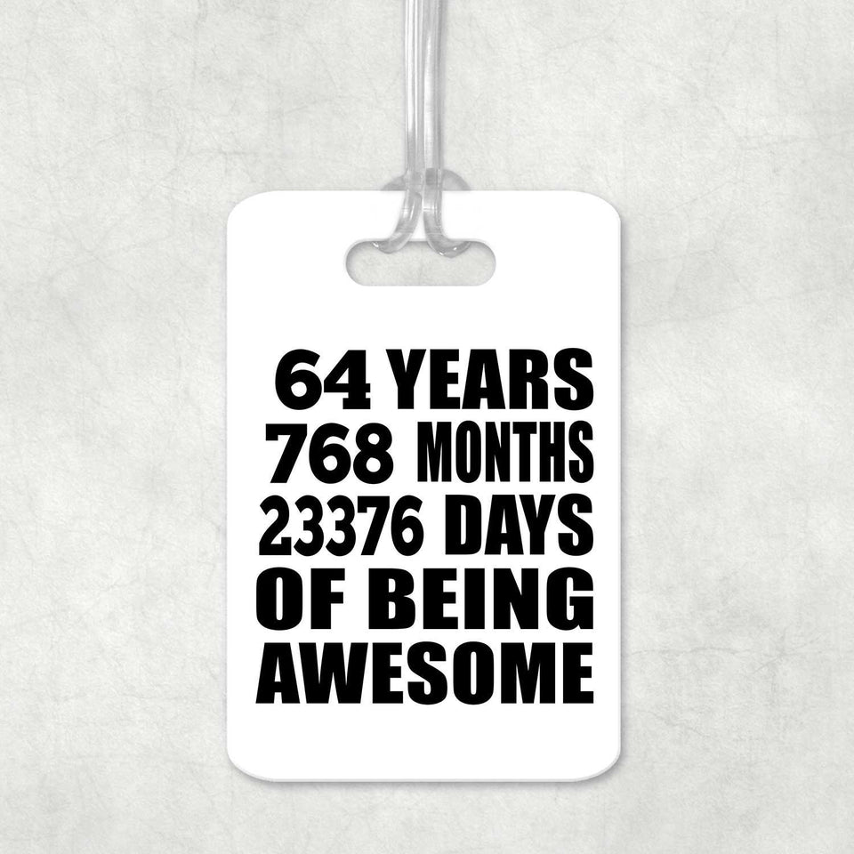 64th Birthday 64 Years 768 Months 23376 Days Of Awesome - Luggage Bag Tag