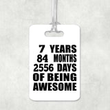 7th Birthday 7 Years 84 Months 2556 Days Of Awesome - Luggage Bag Tag