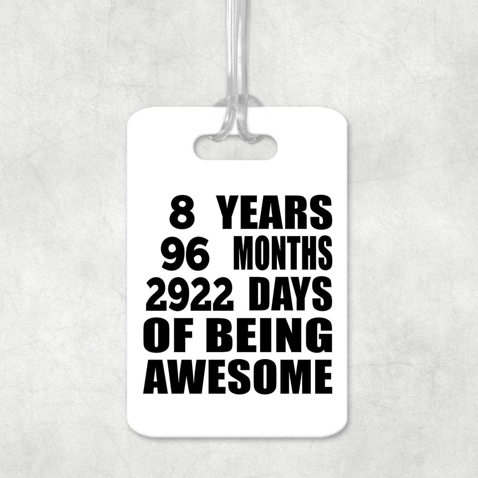 8th Birthday 8 Years 96 Months 2922 Days Of Awesome - Luggage Bag Tag