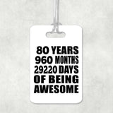 80th Birthday 80 Years 960 Months 29220 Days Of Awesome - Luggage Bag Tag