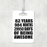 82nd Birthday 82 Years 984 Months 29950 Days Of Awesome - Luggage Bag Tag
