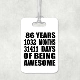86th Birthday 86 Years 1032 Months 31411 Days Of Awesome - Luggage Bag Tag