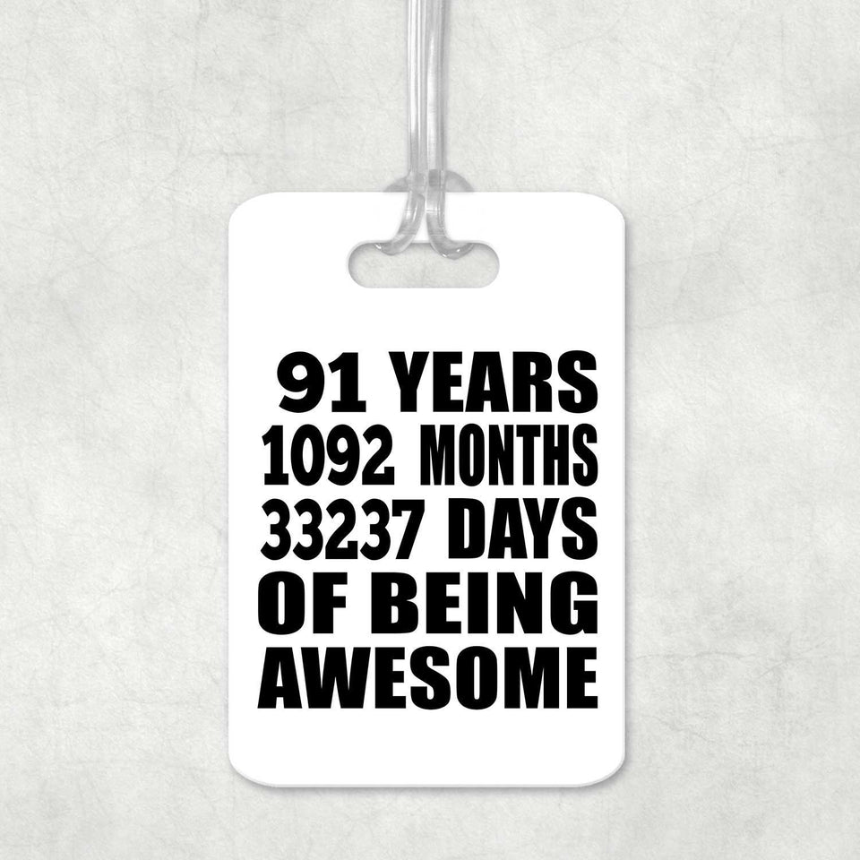 91st Birthday 91 Years 1092 Months 33237 Days Of Awesome - Luggage Bag Tag