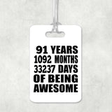 91st Birthday 91 Years 1092 Months 33237 Days Of Awesome - Luggage Bag Tag