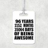 96th Birthday 96 Years 1152 Months 35064 Days Of Awesome - Luggage Bag Tag