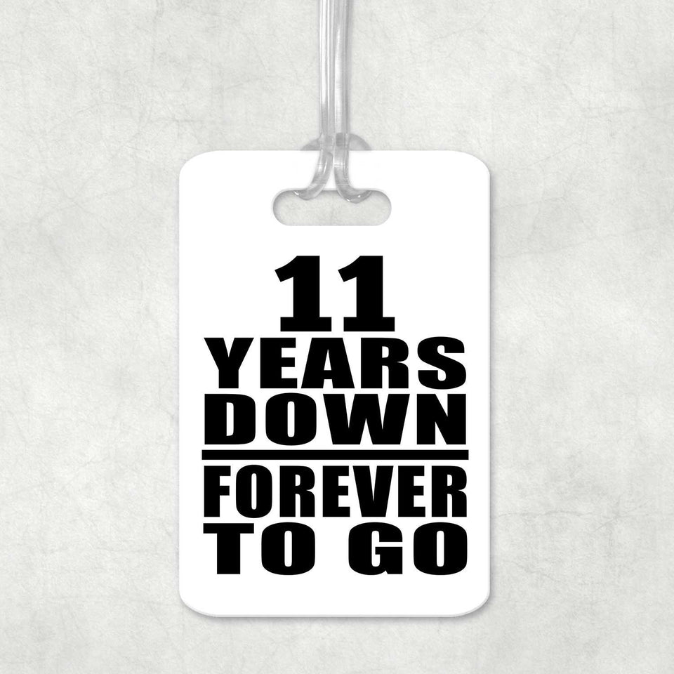11th Anniversary 11 Years Down Forever to Go - Luggage Bag Tag