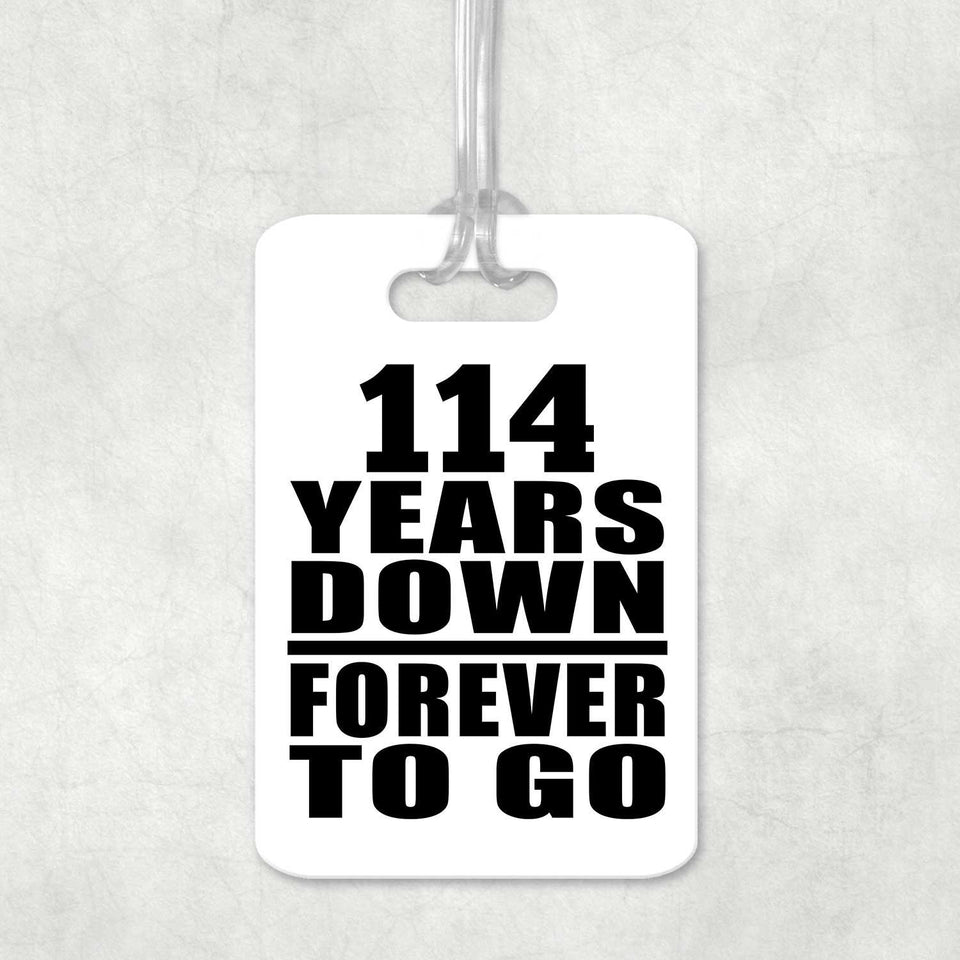 114th Anniversary 114 Years Down Forever to Go - Luggage Bag Tag