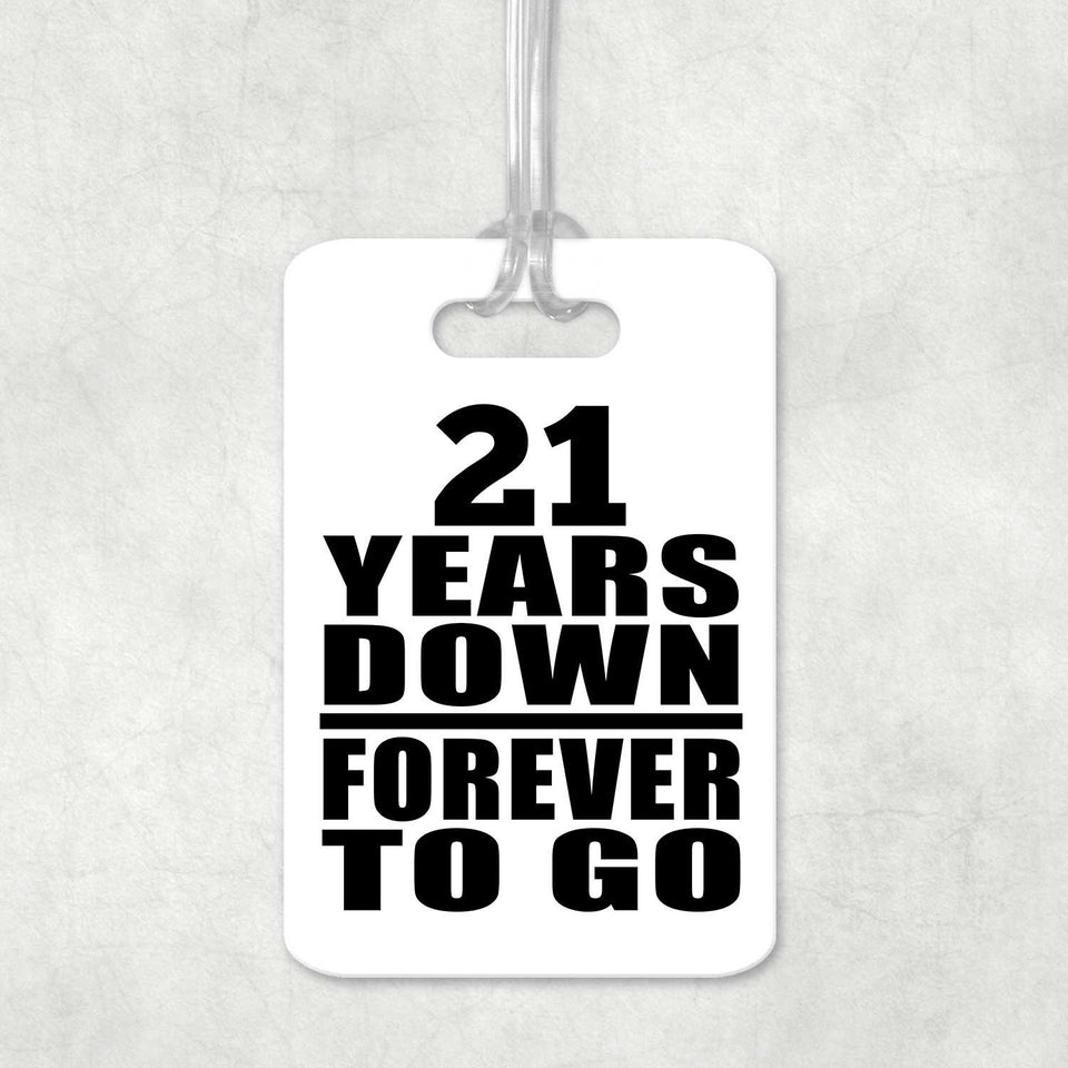 21st Anniversary 21 Years Down Forever to Go - Luggage Bag Tag