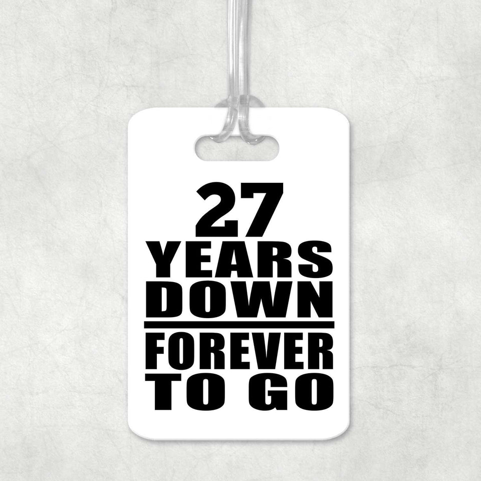 27th Anniversary 27 Years Down Forever to Go - Luggage Bag Tag
