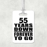 55th Anniversary 55 Years Down Forever to Go - Luggage Bag Tag