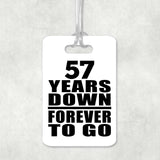57th Anniversary 57 Years Down Forever to Go - Luggage Bag Tag
