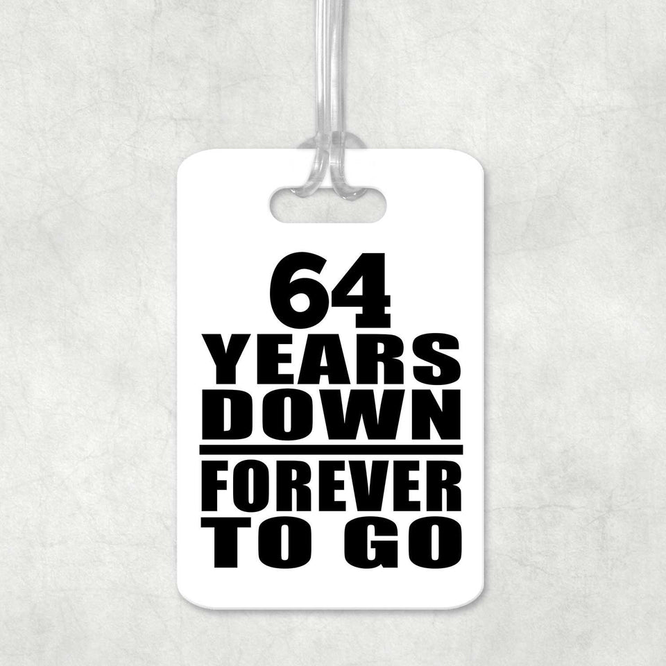64th Anniversary 64 Years Down Forever to Go - Luggage Bag Tag