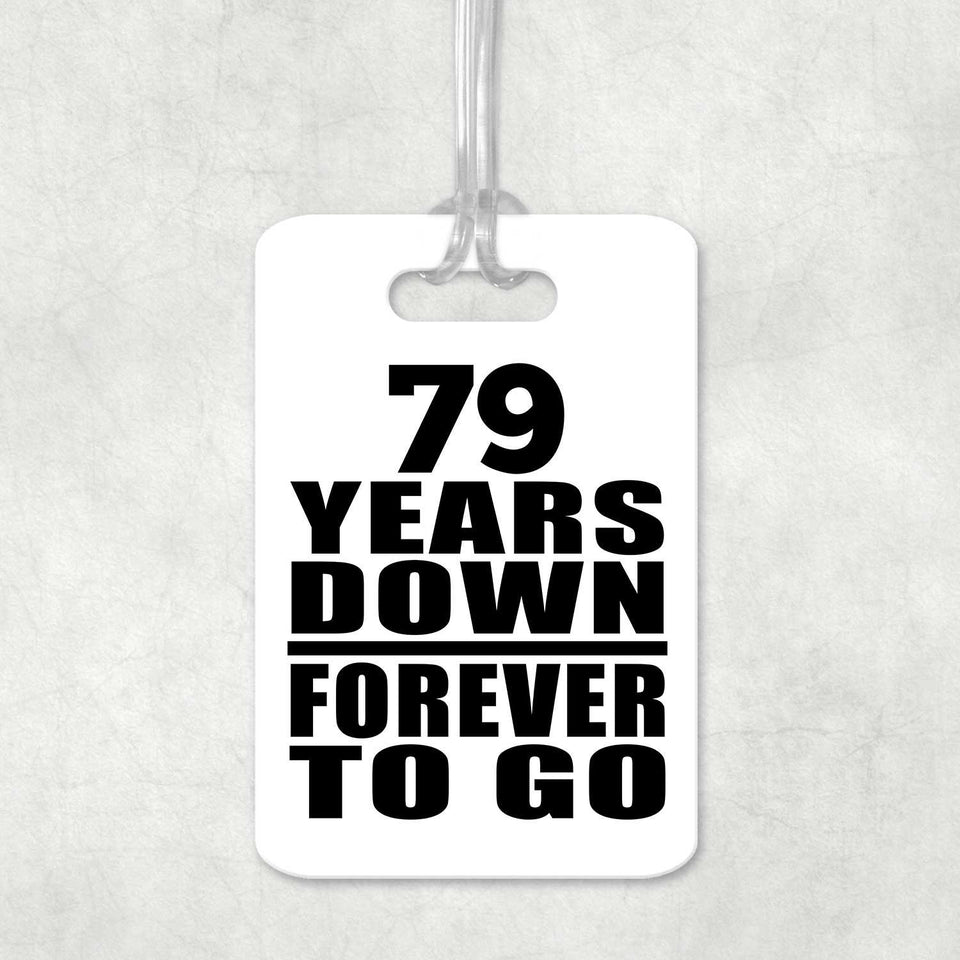 79th Anniversary 79 Years Down Forever to Go - Luggage Bag Tag