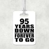 95th Anniversary 95 Years Down Forever to Go - Luggage Bag Tag