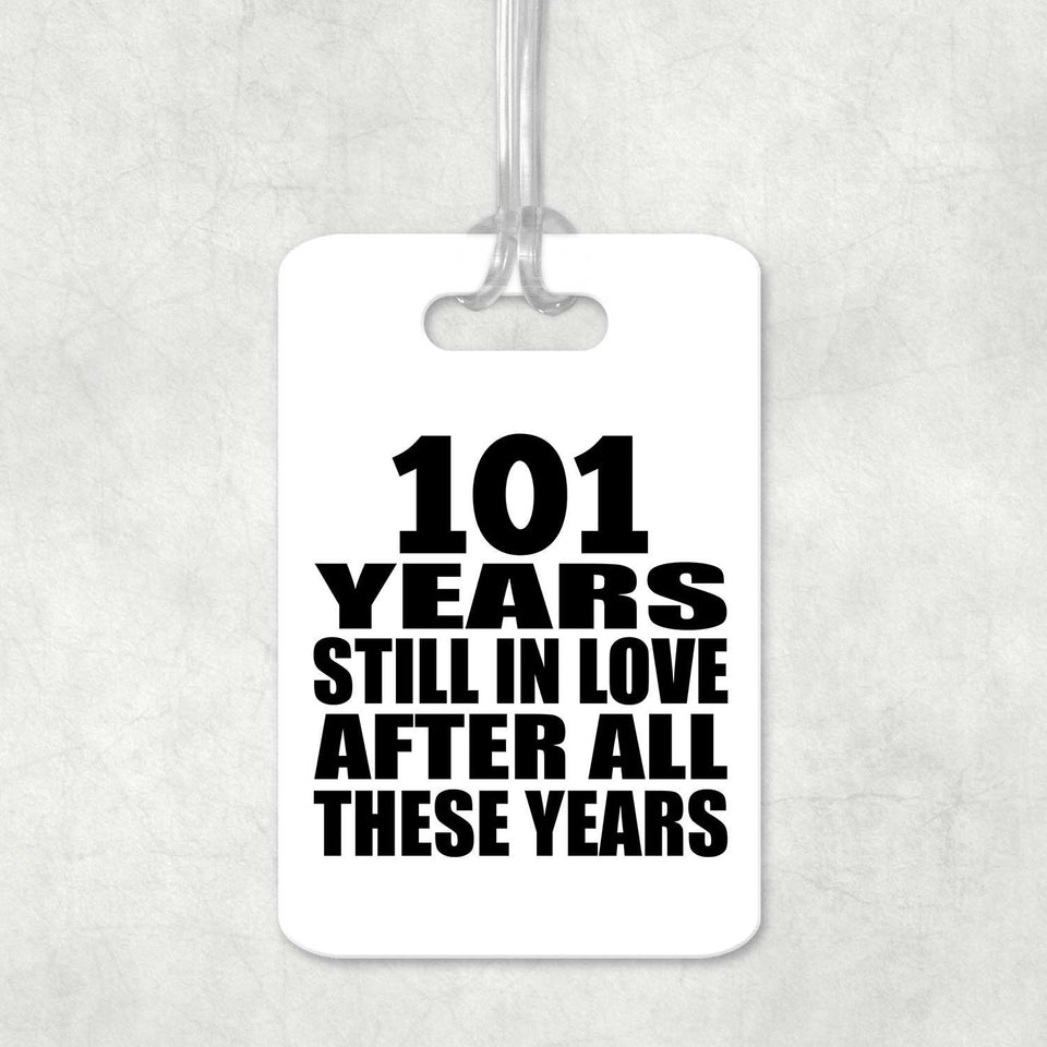 101st Anniversary 101 Years Still In Love After These Years - Luggage Bag Tag