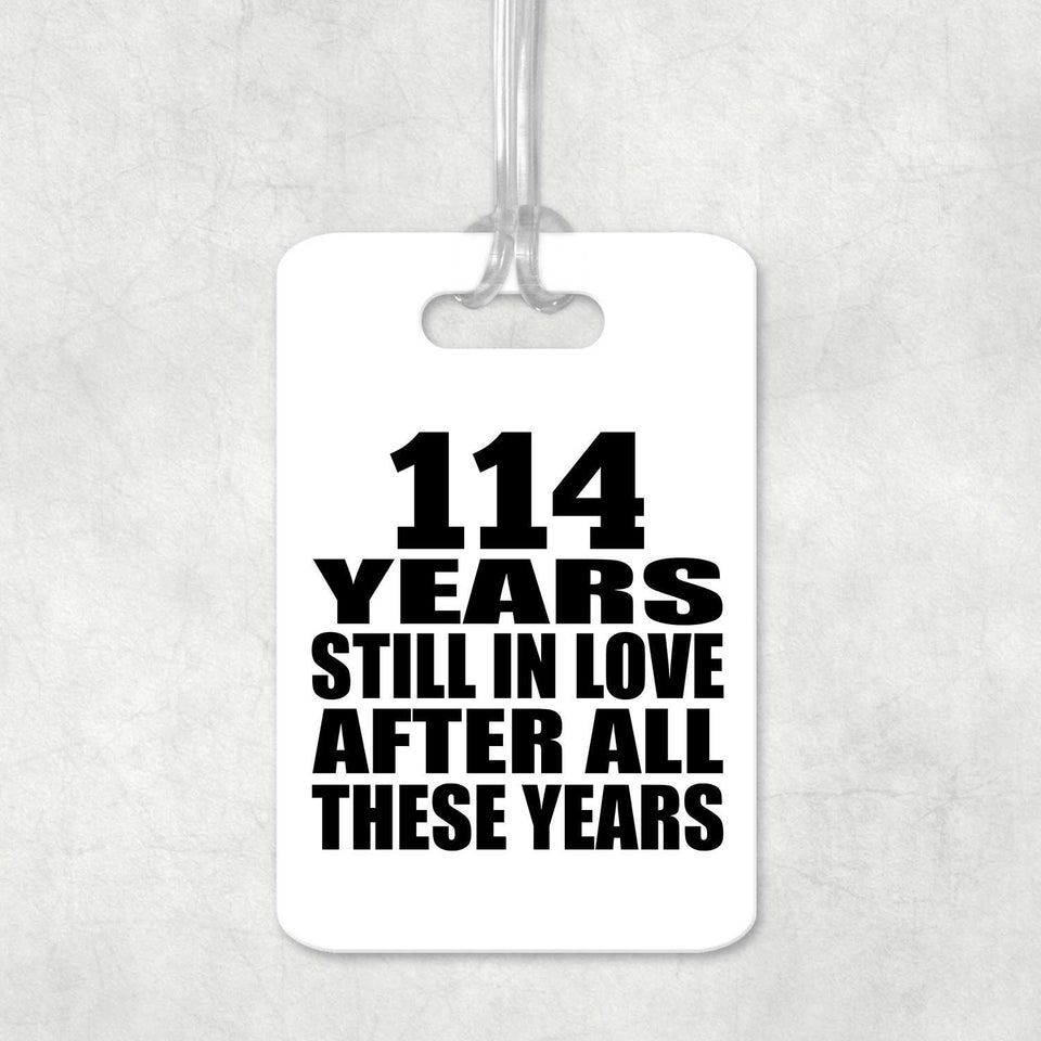 114th Anniversary 114 Years Still In Love After These Years - Luggage Bag Tag