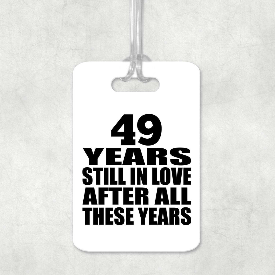 49th Anniversary 49 Years Still In Love After These Years - Luggage Bag Tag