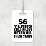 56th Anniversary 56 Years Still In Love After These Years - Luggage Bag Tag